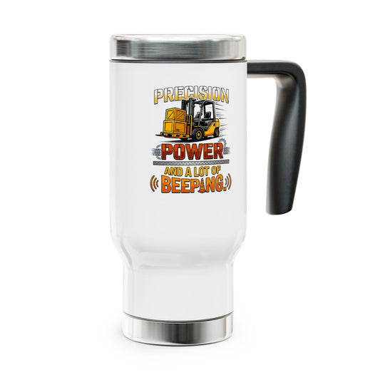 precision,power and a lot of beeping forklift operator design on travel mug