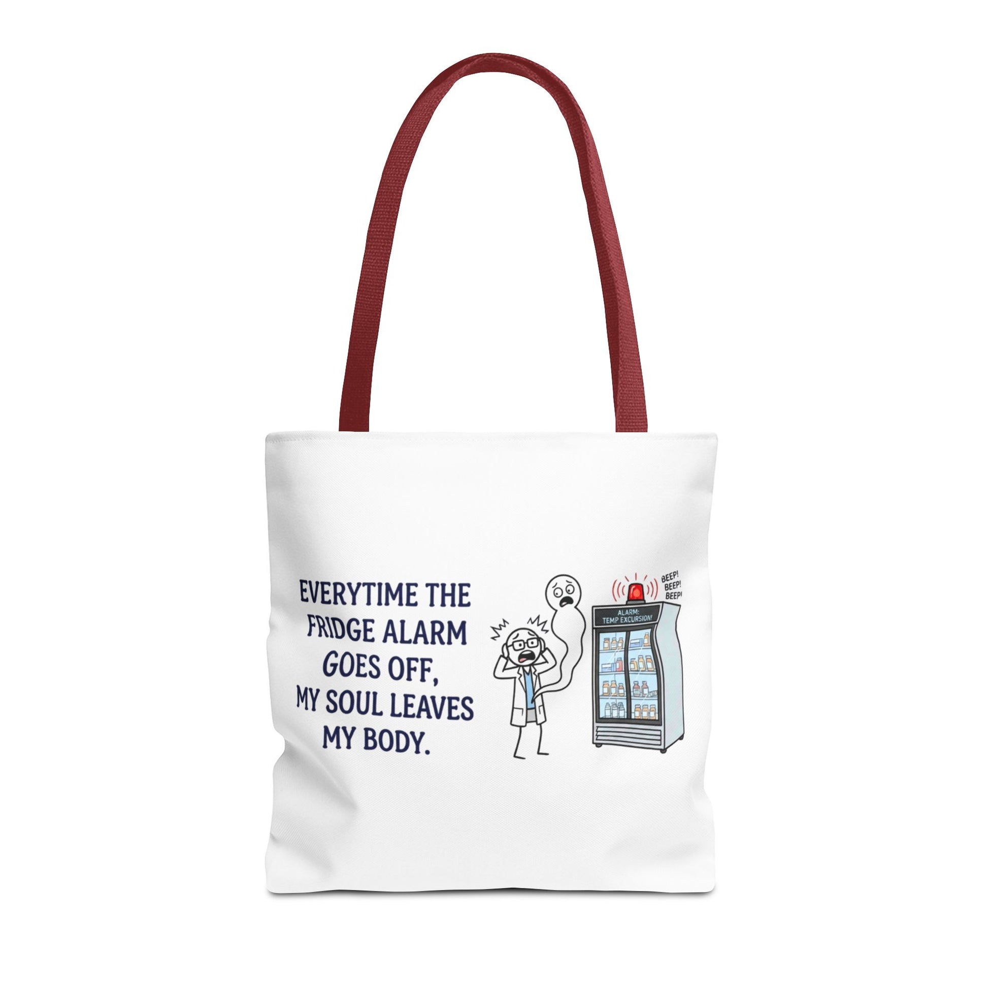 pharmacist/pharmacy tech gift- everytime the fridge alarm goes off, my soul leaves my body design. Polyester tote bag, 13x13/16x16"