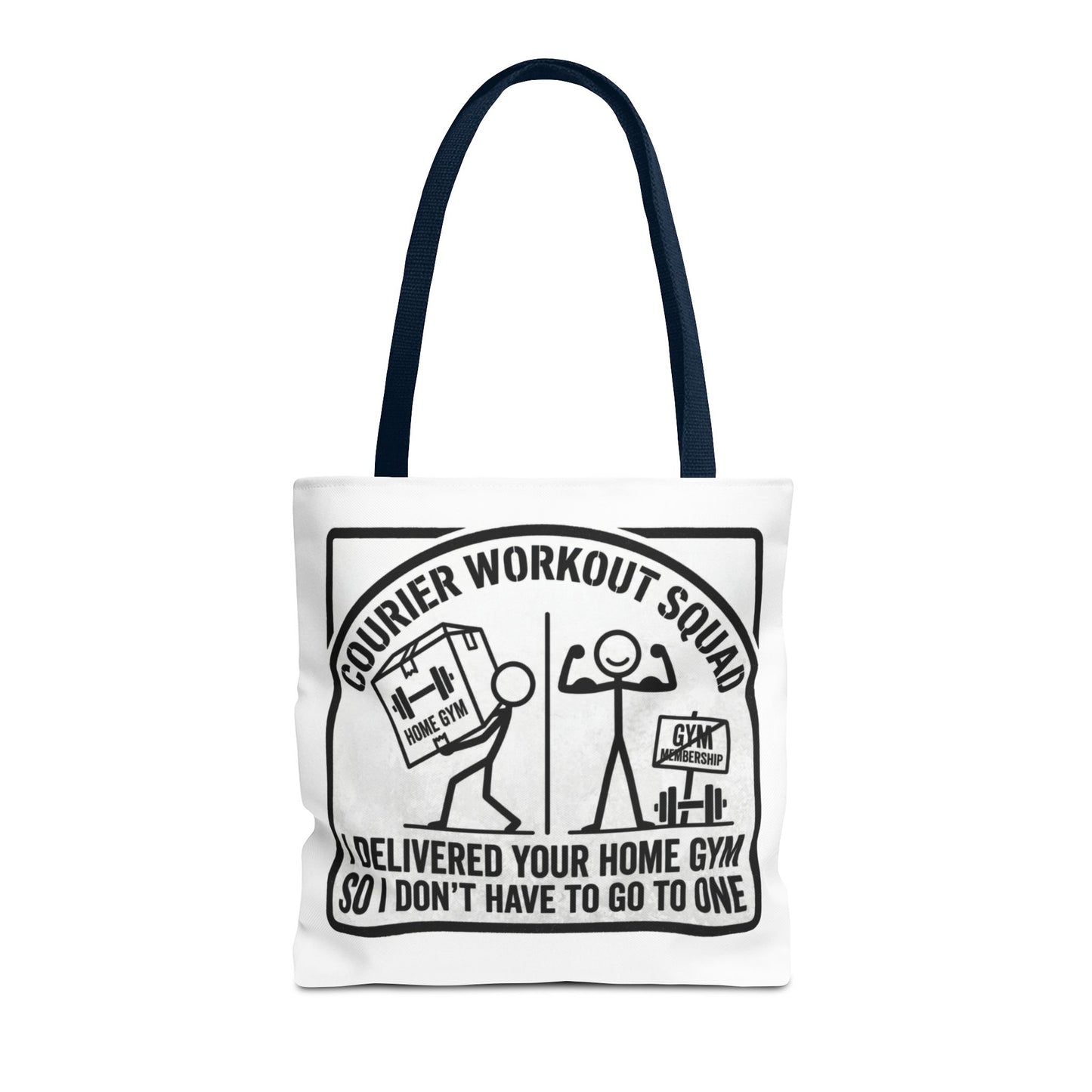 courier delivery driver gift with design I delivered your home gym so I don't have to go to one on a white Polyester Tote bag 13x13/16x16"
