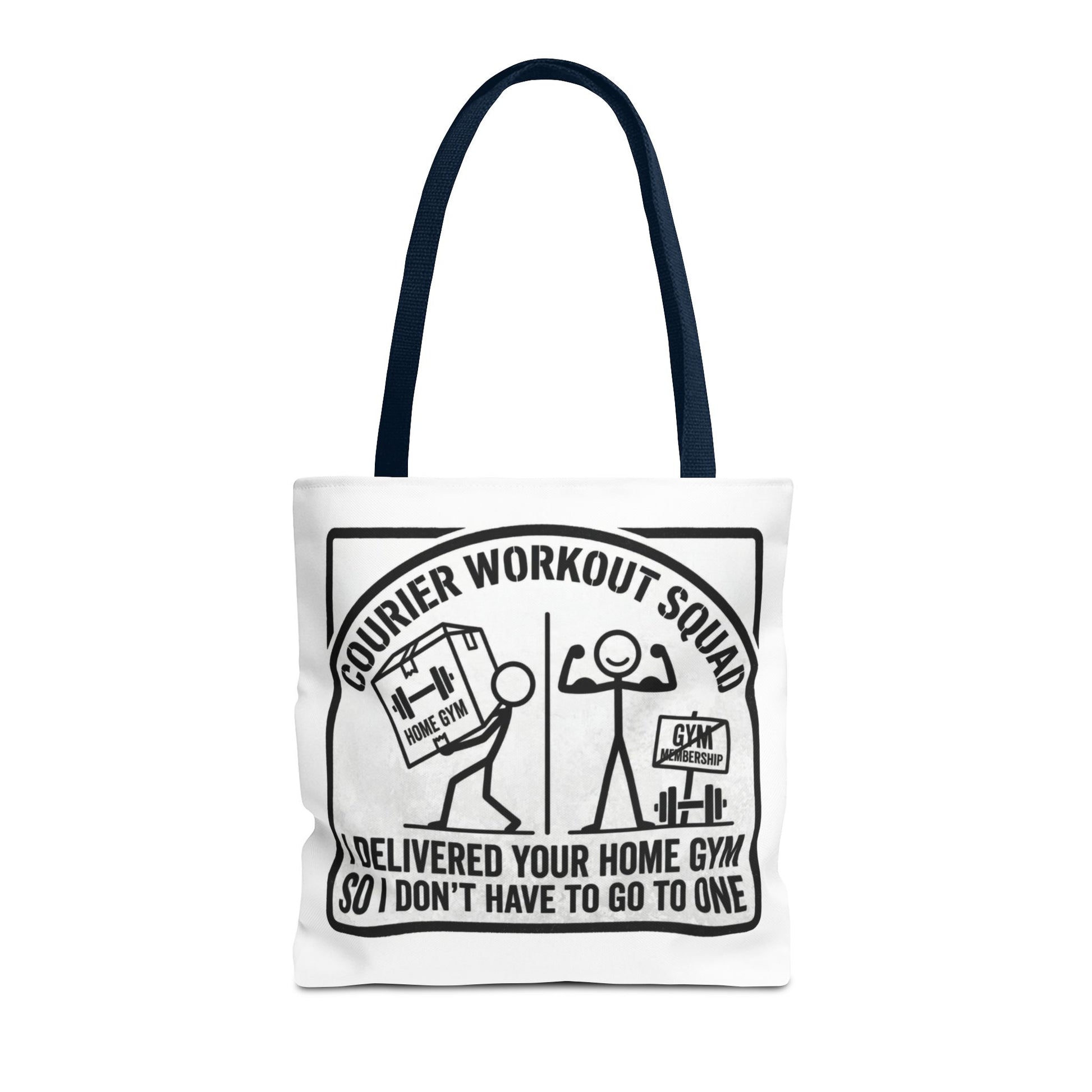 courier delivery driver gift with design I delivered your home gym so I don't have to go to one on a white Polyester Tote bag 13x13/16x16"